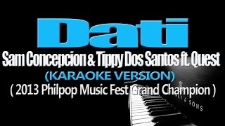 Download lagu DATI - Sam Concepcion & Tippy Dos Santos ft. Quest (KARAOKE VERSION) mp3 Download lagu DATI - Sam Concepcion & Tippy Dos Santos ft. Quest (KARAOKE VERSION) mp3
