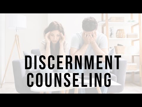 Discernment Counseling - The Right Choice for Couples on the brink of divorce or breaking up