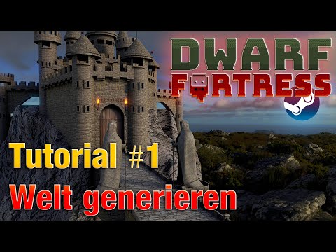 Dwarf Fortress Steam Tutorial 1 - Welt generieren [Deutsch]
