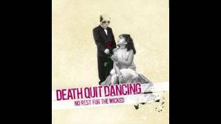 Death Quit Dancing - Nail and Bail