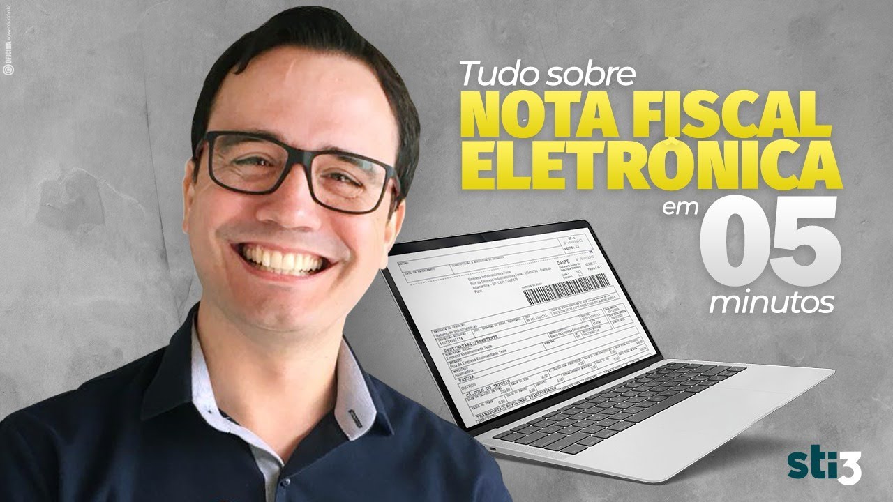 NFe - Tudo sobre NOTA FISCAL ELETRÔNICA em 5 minutos