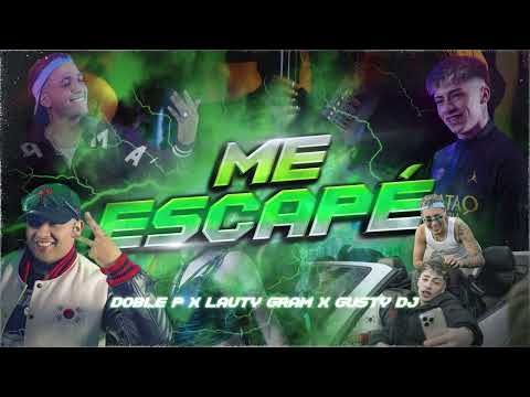 ME ESCAPÉ - DOBLE P x LAUTY GRAM x GUSTY DJ - Acapella