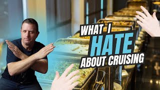 I Love Cruising BUT... Here's What I Hate in 2026!