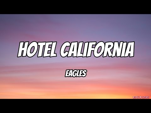 Eagles - Hotel California (Lyrics)