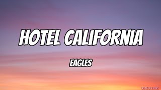Eagles - Hotel California (Lyrics)
