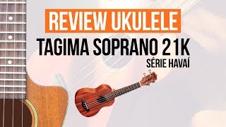 Video thumbnail for Review Ukulele Tagima soprano 21k Série Havaí by Toca Ukulele com João Tostes