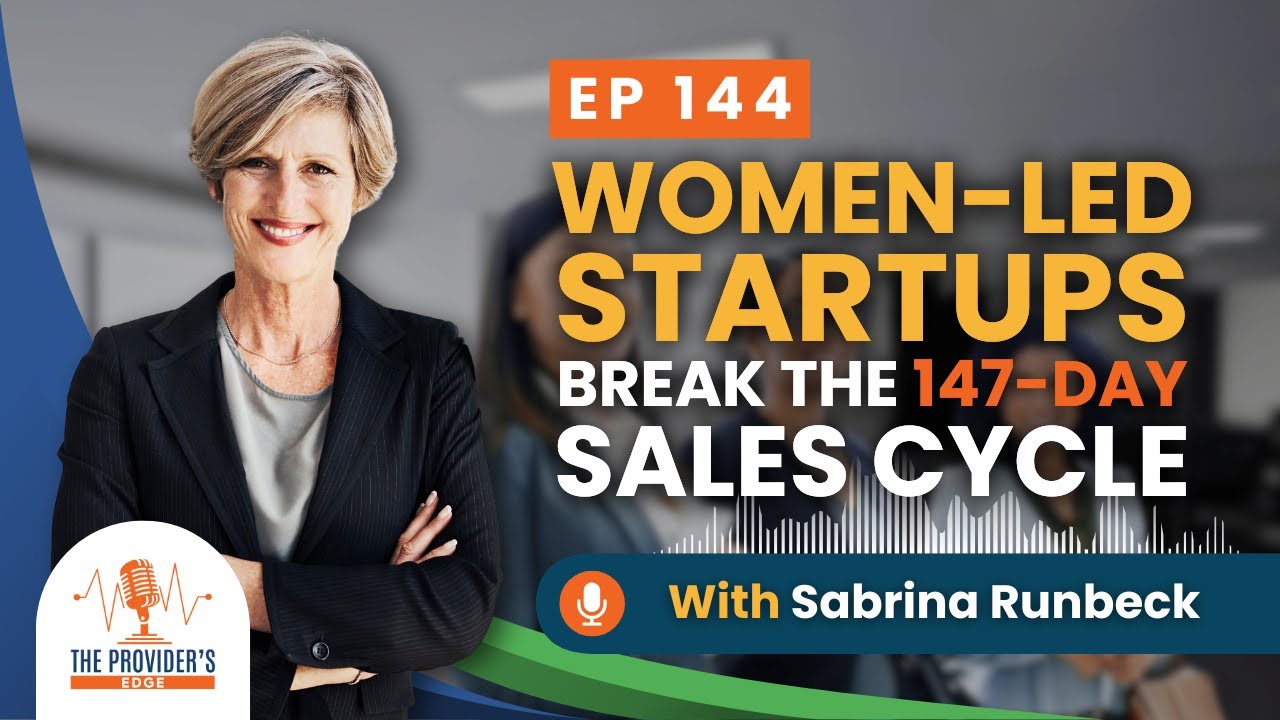 How to Break the 147-Day Sales Cycle for Women-Led Startups