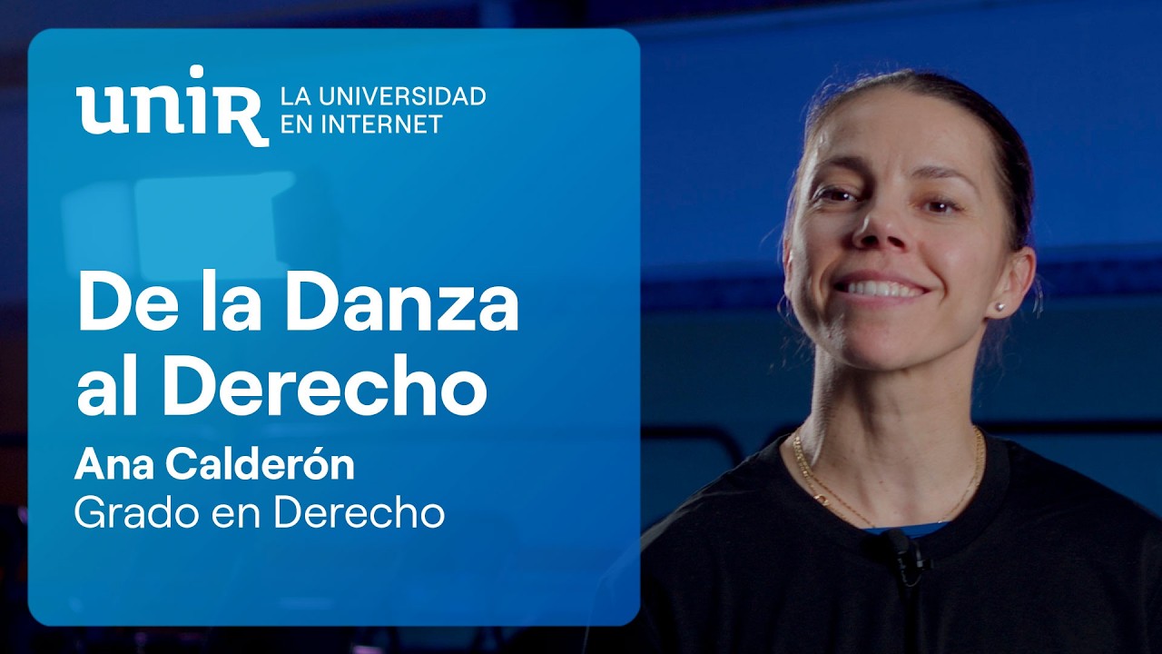 Opiniones UNIR | De la danza al Derecho: la historia de superación de Ana Calderón | #UNIRderecho