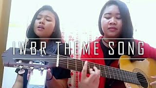 IWBR 2018 THEME SONG (COVER)