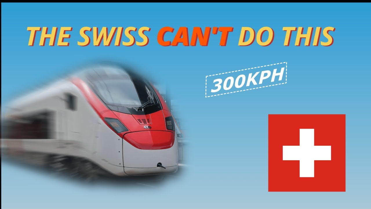 Why Switzerland's trains are SLOW | High Speed Rail