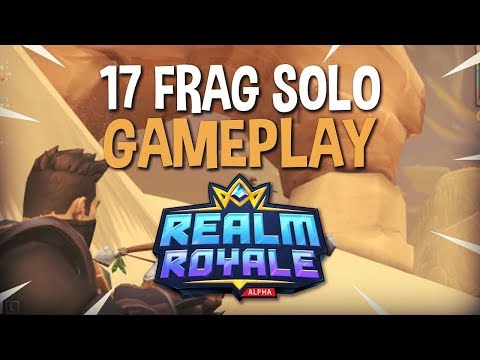 Crazy 17 Frag Solo Win!! - Realm Royale Solo Gameplay - SHROUD