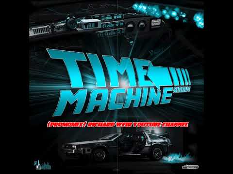 TIME MACHINE RIDDIM (Mix-Nov 2018) JA PRODUCTIONS/DUBSHOT