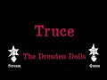 The Dresden Dolls - Truce - Karaoke