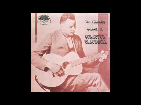 The Virtuoso Guitar of Scrapper Blackwell (full album)