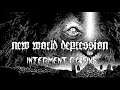 NEW WORLD DEPRESSION Interment Of Sins Official
