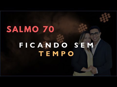 Psalm 70 Study: Running Out of TIME (Bible Explained)