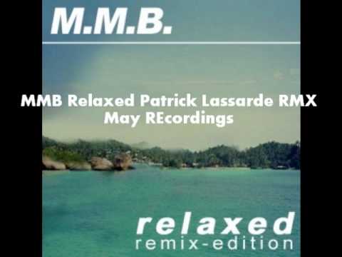 MMB Relaxed Patrick Lassarde RMX