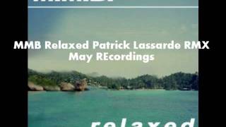 MMB Relaxed Patrick Lassarde RMX