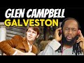 First time hearing GLEN CAMPBELL Galveston (REACTION) Great guitarist,great singer!