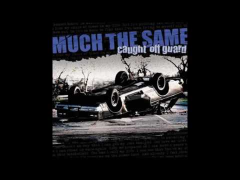 Much The Same - Caught Off Guard [2001] (Full Album)