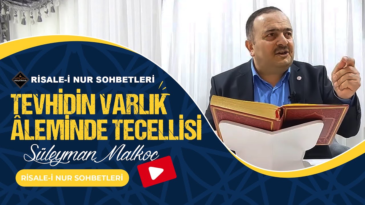 TEVHİDİN VARLIK ÂLEMİNDE TECELLİSİ - RİSALE-İ NUR SOHBETLERİ - 30.01.2023