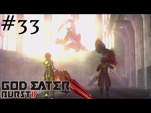 Let's Play God Eater Burst - Episode 33 (Burst Arc Finale)