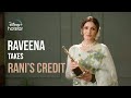 Raveena Takes Rani's Credits | Patna Shuklla | 29th March | DisneyPlus Hotstar