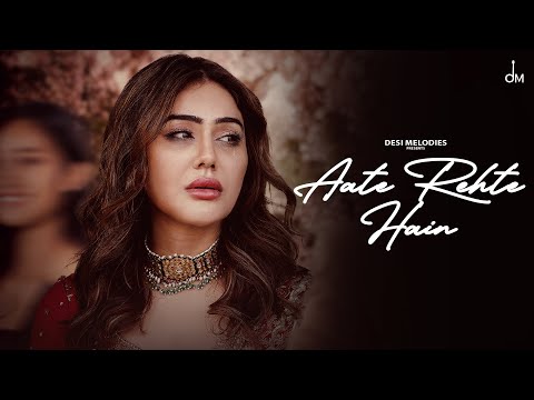 B Praak - Aate Rehte Hain (Official Video ) | Kangna Sharma | Rohit Khandelwal | Jaani | Zohrajabeen