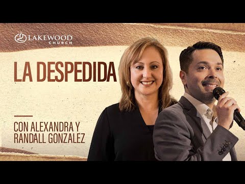 Hechos 20 |  La despedida |  Alexandra y Randall Gonzalez