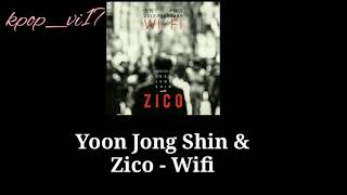 Yoon Jong Shin feat Zico - Wifi (Romani + Indonesia)