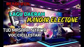 Download lagu LAGU MANDAR VERSI ELECTONE TUO MASARA NYAWA COVER CICI LESTARI mp3