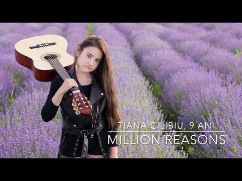 TIANA CILIBIU, 9 ANI - MILLION REASONS ( LADY GAGA)