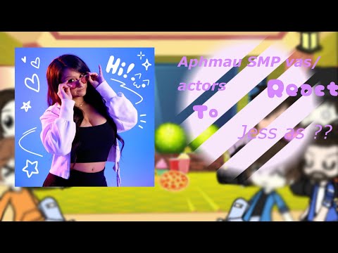 Aphmau SMP vas/actors react to Jess as ?? || cringe || rushed || by woofzi !!