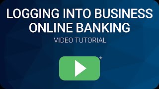 Logging Into Business Online Banking
