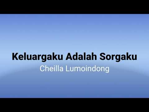 Keluargaku Adalah Sorgaku (Lirik) | Cheilla Lumoindong