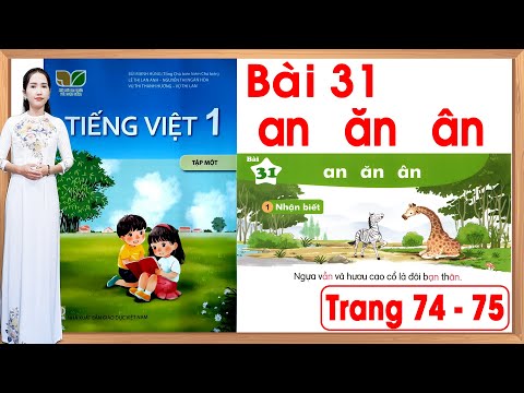 Tiếng việt lớp 1 kết nối tri thức bài 31 |an ăn ân
