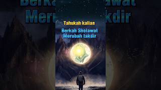 Download lagu Berkah membaca sholawat rasulullah bisa merubah takdir #shorts #kisahnabi #islam #katakataislami mp3