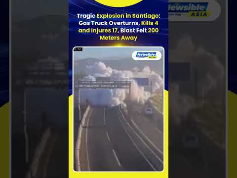Deadly Gas Truck Explosion in Santiago, Chile 4 Dead, 17 Injured