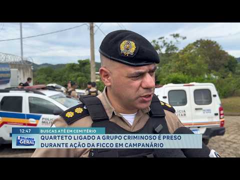 Campanário: Quarteto é preso em ação da Ficco.