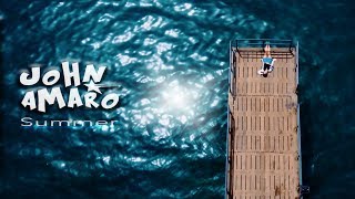 John Amaro - Summer (Official Video Clip)