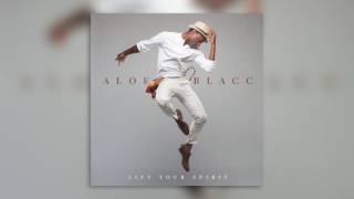 Aloe Blacc - Lift Your Spirit (Naked)
