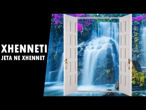 Xheneti - Jeta ne Xhennet. Argetimet, plotesimi i deshirave dhe shoqeria! Pjesa e dyte
