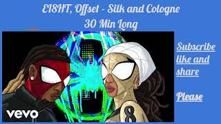 Download lagu EI8HT, Offset - Silk and Cologne 30 Min Long mp3