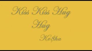 Kiss Kiss Hug Hug with Lyrics On-Screen