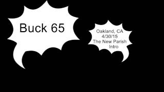 Buck 65 - Oakland, CA 4/30/15 The New Parish - Intro