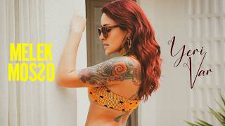 Melek Mosso - Yeri Var