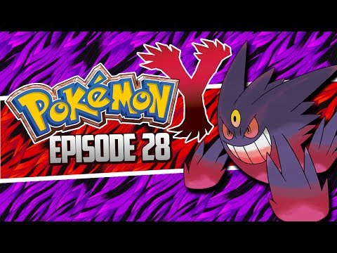 "MEGA GENGAR" Pokemon X and Y Let's Play Walkthrough - Episode 28!