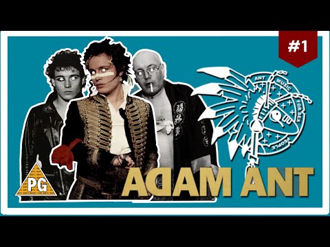 Adam Ant | (Part 1) Dawn Of The S3x People