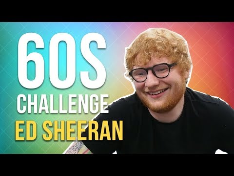 60S Challenge (#4): Ed Sheeran