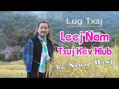 Leej Nam Txuj Kev Hlub & Lug Txaj | Nruag Hawj